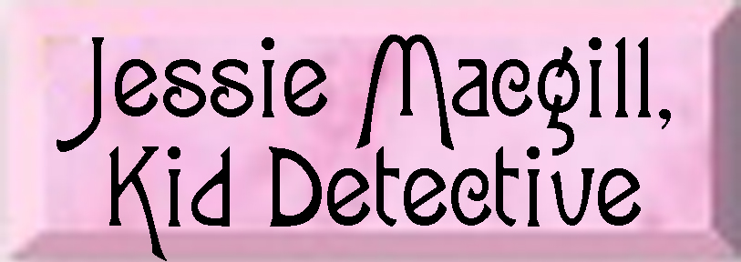 Jessie MacGill - Kid Detective