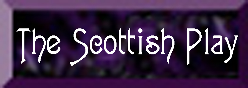 The Scottish Play